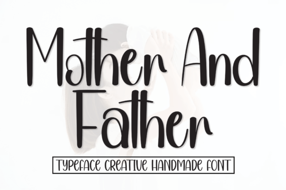 Mother and Father Font: A Sweet Upgrade for Small Business Branding