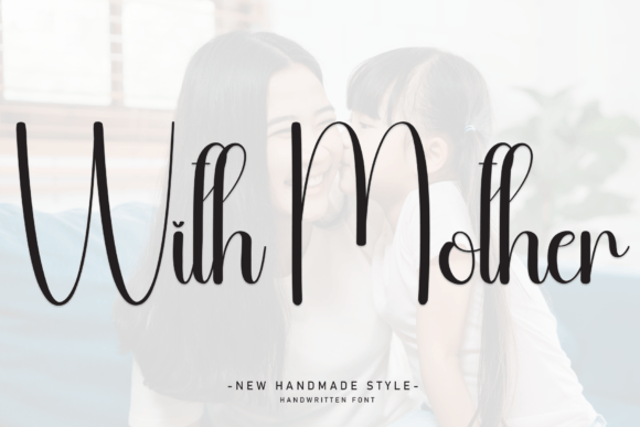 With Mother: A Sweet Script Font for Modern Campaign Design